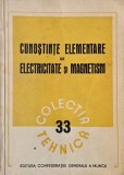 Carte Cunostinte Elementare Electricitate si Magnetism - Noua sau Anticariat Stare Buna