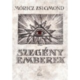Szeg&eacute;ny emberek - M&oacute;ricz Zsigmond