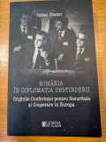 Iulian Toader, Rom&acirc;nia in diplomatia destinderii. Originile Conferintei pentru Securitate si Cooperare in Europa