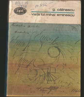 VIAȚA LUI MIHAI EMINESCU - GEORGE CĂLINESCU - BPT foto