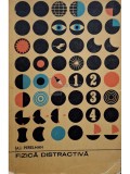 Ia. I. Perelman - Fizica distractiva, vol. II (Editia: 1967)