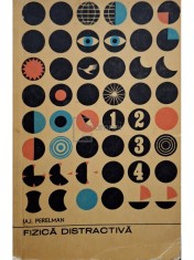 Ia. I. Perelman - Fizica distractiva, vol. II (Editia: 1967)