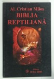 BIBLIA REPTILIANA de ALEXANDRU CRISTIAN MILOS , 2011