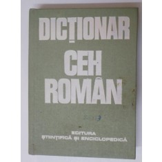 DICTIONAR CEH - ROMAN de TEODORA DOBRITOIU - ALEXANDRU , BUCURESTI 1978