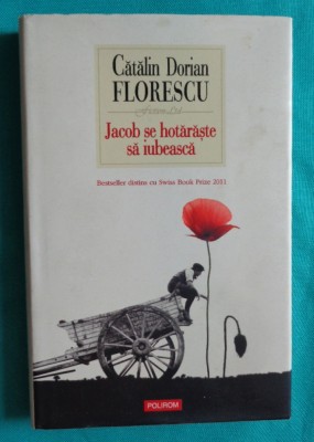 Catalin Dorian Florescu &amp;ndash; Jacob se hotaraste sa iubeasca foto