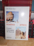 GHEORGHE COLT ~ ROMANIA - AFRICA : CRONICA PRAHOVEANA DE DOUA ZILE , 2003