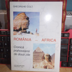 GHEORGHE COLT ~ ROMANIA - AFRICA : CRONICA PRAHOVEANA DE DOUA ZILE , 2003