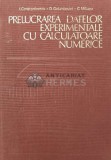 Cumpara ieftin Prelucrarea datelor experimentale cu calculatoare numerice - 1980 - I. Constantinescu ($P134)