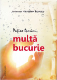 AS - IEROMONAH HRISTOSOM FILIPESCU - PUTINE LACRIMI, MULTA BUCURIE, 2014