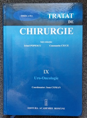 TRATAT DE CHIRURGIE - URO-ONCOLOGIE - Popescu, Ciuce, Coman foto