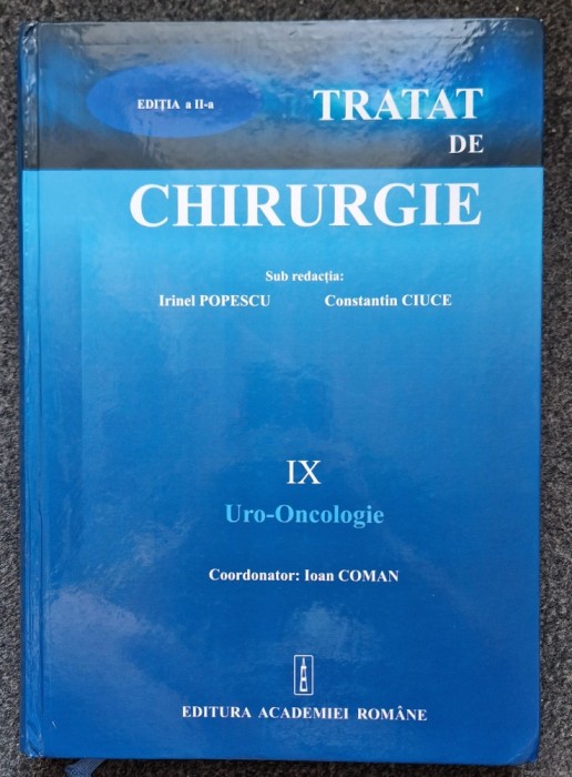 TRATAT DE CHIRURGIE - URO-ONCOLOGIE - Popescu, Ciuce, Coman