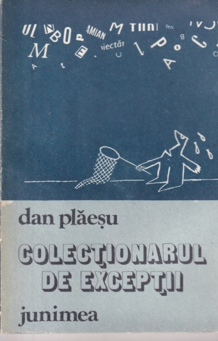 Dan Plaesu - Colectionarul de exceptii