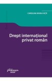 Drept international privat roman - Carolina Maria Nita