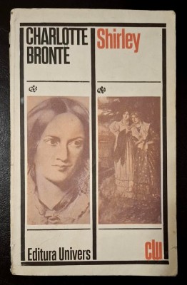 Shirley - Charlotte Bronte, traducere - D. Mazilu, 1974 foto