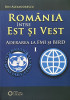 ROMANIA INTRE EST SI VEST, ADERAREA LA FMI SI BIRD de ION ALEXANDRESCU , 2012
