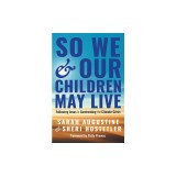 So We and Our Children May Live: Following Jesus in Confronting the Climate Crisis