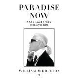 Paradise now - Karl Lagerfeld csod&aacute;latos &eacute;lete - William Middleton