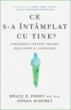 Ce s-a intamplat cu tine? - Lifestyle