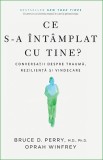 Cumpara ieftin Ce s-a &icirc;nt&acirc;mplat cu tine?