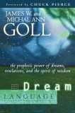 Dream Language: The Prophetic Power of Dreams, Revelations, and the Spirit of Wisdom