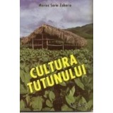 Cultura tutunului | Marius Sorin Zaharia