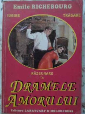 DRAMELE AMORULUI-EMILE RICHEBOURG foto