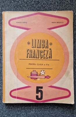 LIMBA FRANCEZA Manual pentru clasa a V-a - Saras, Braescu foto