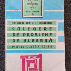 CULEGERE DE PROBLEME DE ALGEBRA CLASELE IX-XII - Adalbert Schneider