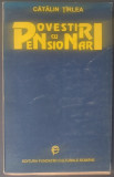 CATALIN TIRLEA - POVESTIRI CU PENSIONARI (volum de debut, 1993)