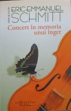 Concert in Memoria unui Inger - Eric Emmanuel Schmitt, Humanitas Fiction, 2012, Roman