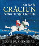 Un dar de Crăciun pentru Horațiu Chifteluță - Hardcover - John Burningham - Portocala albastră