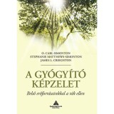 A gy&oacute;gy&iacute;t&oacute; k&eacute;pzelet - Belső erőforr&aacute;sainkkal a r&aacute;k ellen - O. Carl Simonton