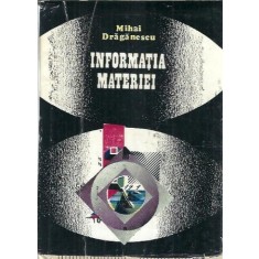 Informatia materiei - Mihai Draganescu