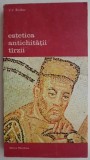 Estetica Antichitatii T&acirc;rzii - V.V. Bicikov - Carte Arta, Istoria Artei - Stare Buna/Foarte Buna