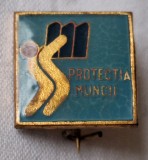 PROTECTIA MUNCII, insigna veche anii 1970, Rara