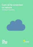 Cum să te conectezi cu natura - Paperback brosat - Tristan Gooley - Vellant