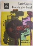 Unora le place filmul - Lazar Cassvan - Carte Cinematografie