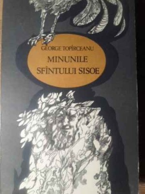 MINUNILE SFANTULUI SISOE-GEORGE TOPARCEANU-115507 foto