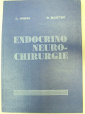 ENDOCRINO NEURO-CHIRURGIE-C. ARSENI , M.MARETSIS BUCURESTI 1981