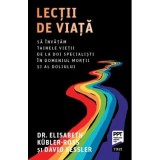 Lectii de viata - Elisabeth Kubler-Ross