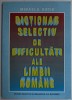 DICTIONAR SELECTIV DE DIFICULTATI ALE LIMBII ROMANE de MIHAELA SUCIU , 1999