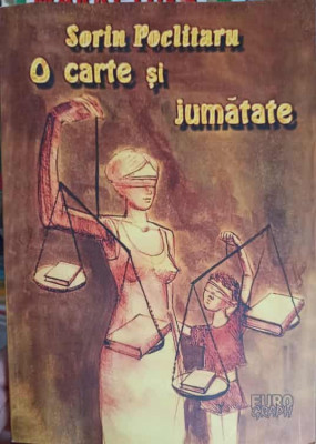 O CARTE SI JUMATATE-SORIN POCLITARU foto