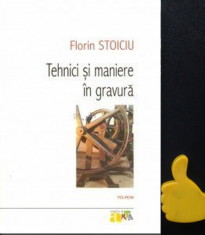 Tehnici si maniere in gravura Florin Stoiciu foto