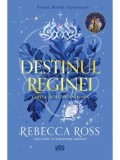 Cumpara ieftin Ascensiunea. Primul volum al seriei Destinul reginei/Rebecca Ross