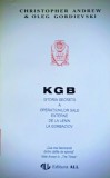Christopher Andrew, Oleg Gordievski KGB Istoria secreta a operatiunilor sale de la Lenin la Gorbaciov