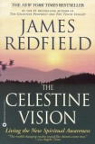 The Celestine Vision: Living the New Spiritual Awareness