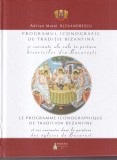Adrian Matei Alexandrescu - Programul iconografic de traditie bizantina si