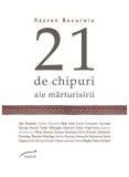 21 de chipuri ale mărturisirii - Paperback - Răzvan Bucuroiu - Ponte