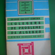 HOPCT CULEGERE PROBLEME ALGEBRA IX-XII GHEORGHE ADALBERT SCHNEIDER 277 PAG