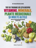 Tot ce trebuie să știi despre vitamine, minerale, plante medicinale și multe altele - Paperback brosat - Paralela 45